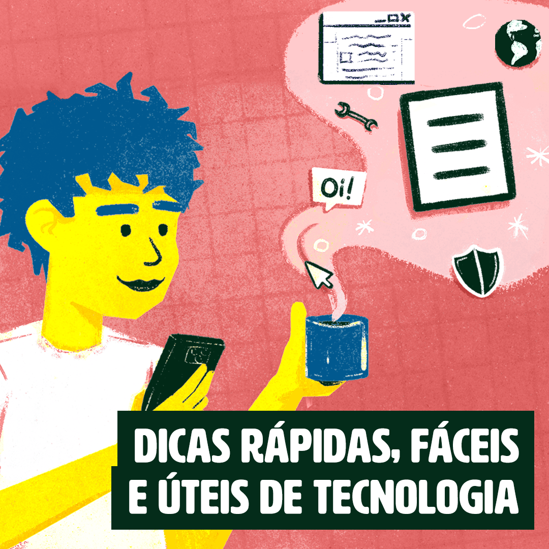 Pessoa de sexo não identificado, com cabelo azul e pele amarela, segurando uma xícara de café com vários ícones em alusão ao Manual do Usuário na fumaça e um celular na outra mão. Embaixo, o texto: “Dicas rápidas, fáceis e úteis de tecnologia”.