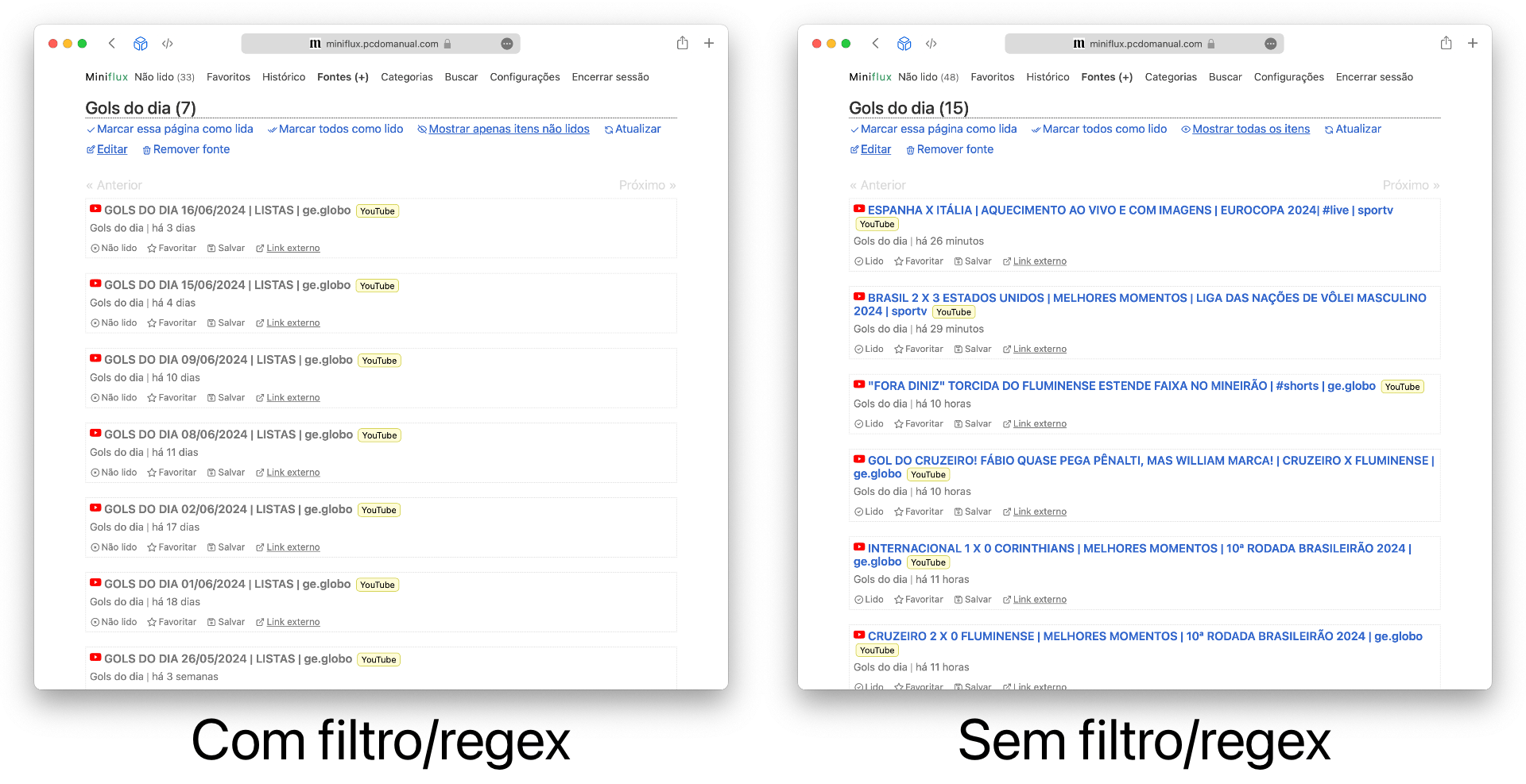Comparativo antes e depois do filtro de regex do Miniflux no feed do canal do Globo Esporte no YouTube.
