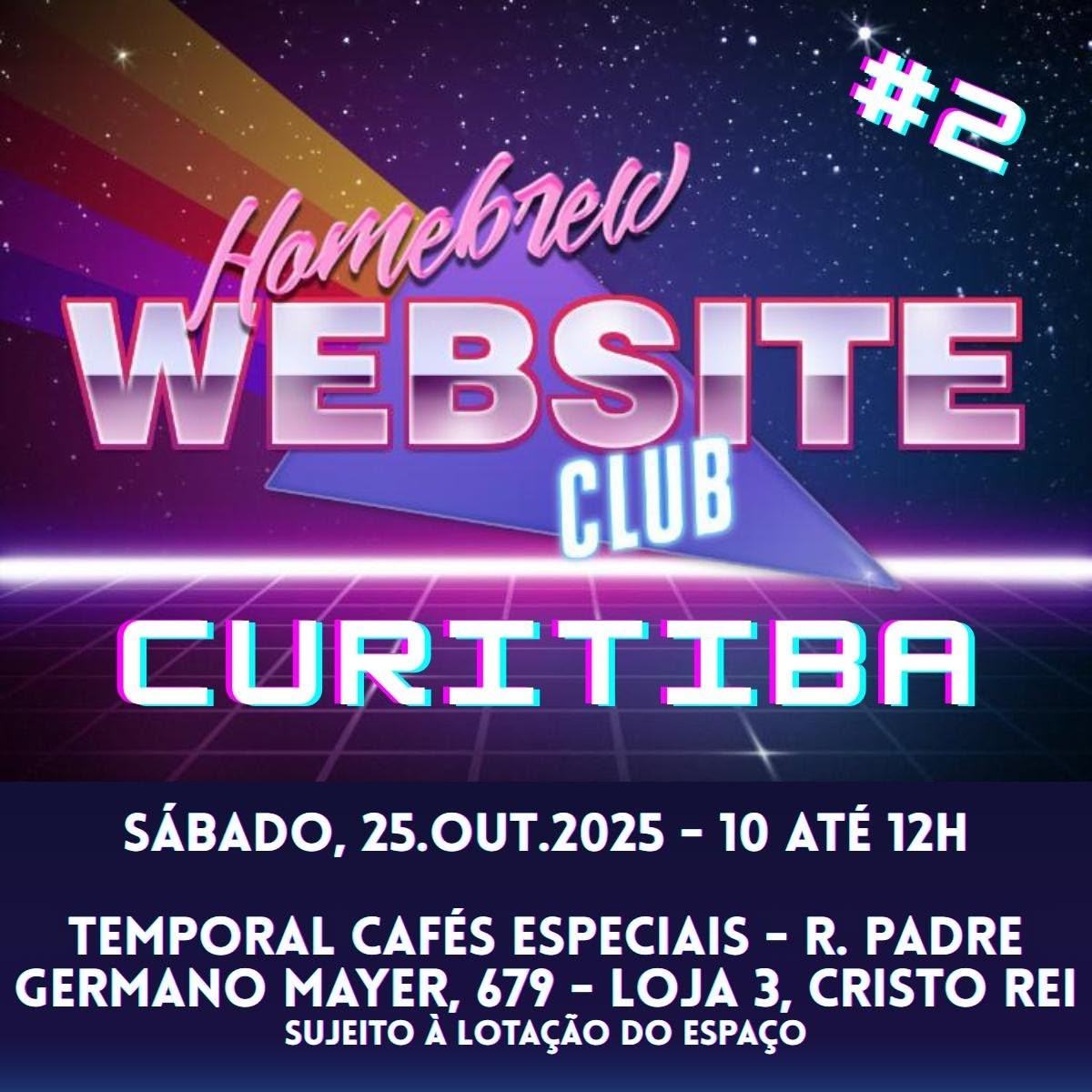 Convite do Homebrew Website Club Curitiba: 25/10, das 10h às 12h, no Temporal Cafés Especiais (Rua Padre Germano Mayer, 679, loja 3, Cristo Rei).